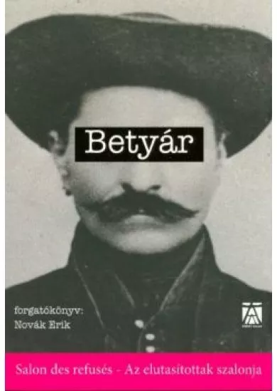 BETYÁR - FORGATÓKÖNYV