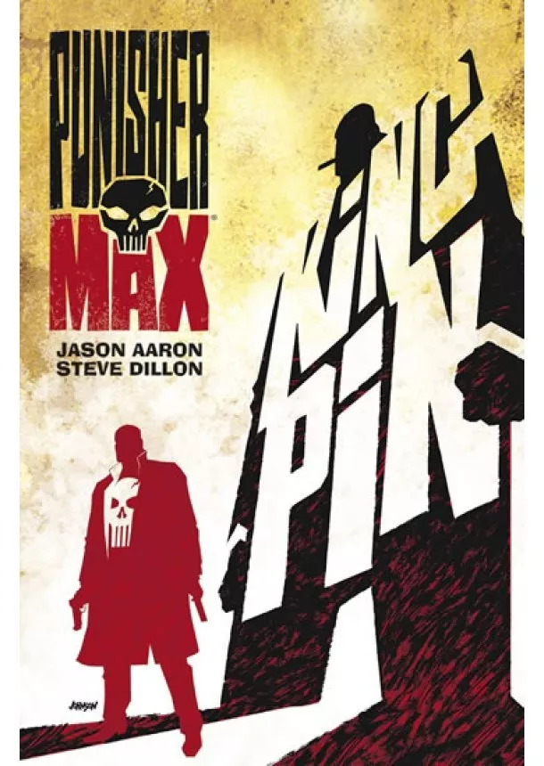 Jason Aaron, Steve Dillon - Punisher Max: Kingpin