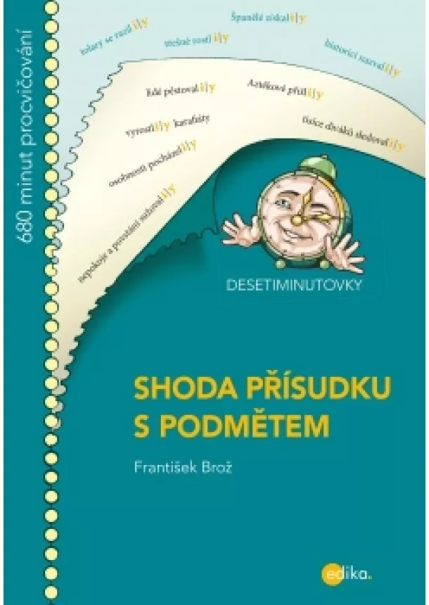 František Brož - DESETIMINUTOVKY. Shoda přísudku s podmětem