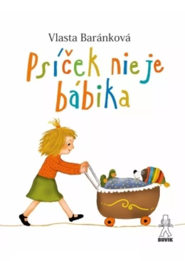 Mária Števková , Vlasta Baránková - Psíček nie je bábika