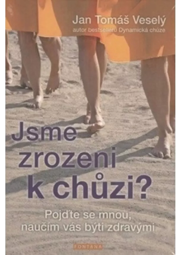 Jan Tomáš Veselý - Jsme zrozeni k chůzi?