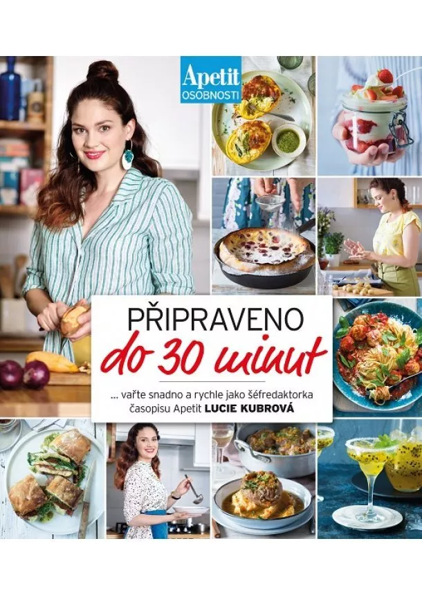 Lucie Kubrová - Připraveno do 30 minut (Apetit osobnosti)