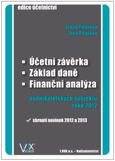 Účetní závěrka - Základ daně - Finanční analýza - podnikatelských subjektů roku 2012