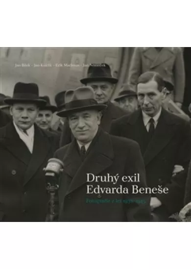 Druhý exil Edvarda Beneše - Fotografie z let 1938-1945