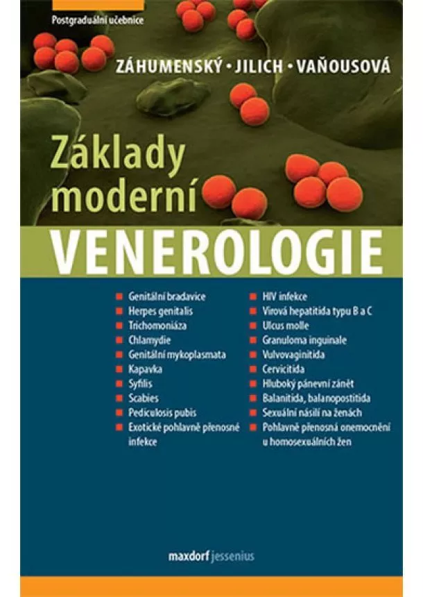 Jozef Záhumenský, David Jilich, Daniela Vaňousová - Základy moderní venerologie - Učebnice pro mezioborové postgraduální vzdělávání