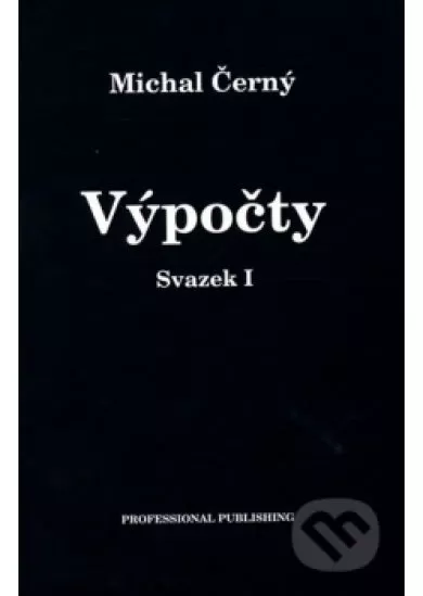 Výpočty - Svazek I.