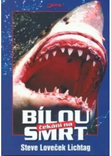 ČEKÁNÍ NA BÍLOU SMRT