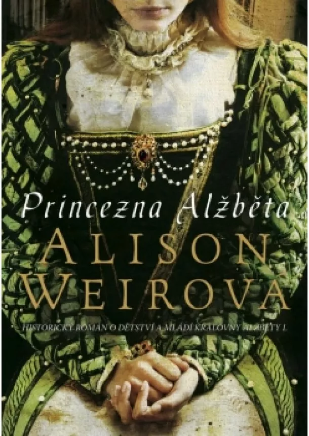 Alison Weirová - Princezna Alžběta