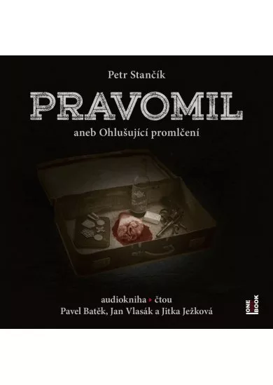 Pravomil aneb Ohlušující promlčení - CDmp3 (Čte Pavel Batěk, Jan Vlasák, Jitka Ježková)