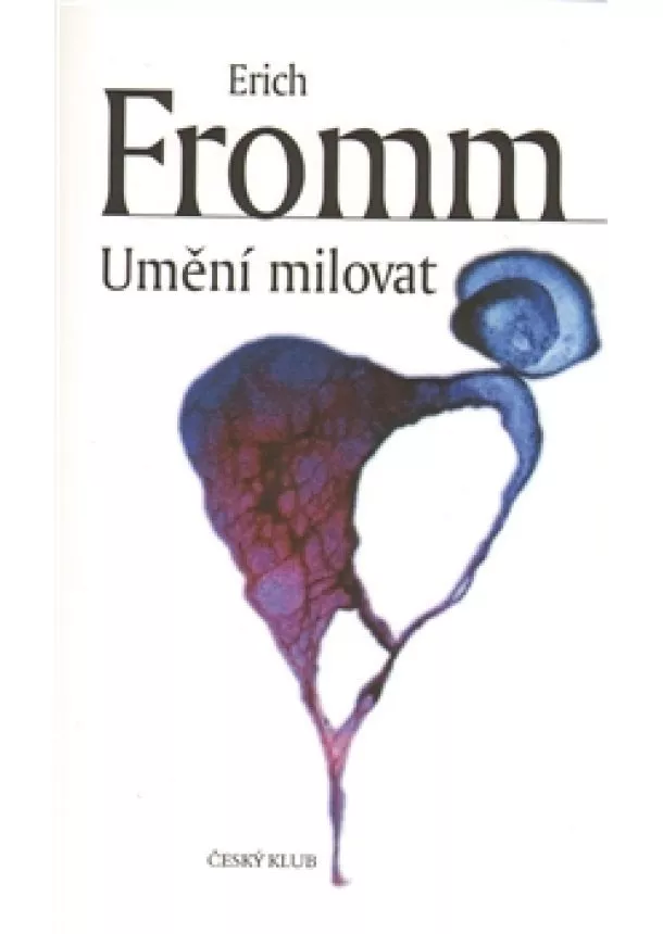 Erich Fromm - Umění milovat