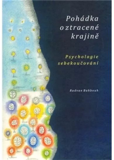 Pohádka o ztracené krajině - Psychologie sebekoučování