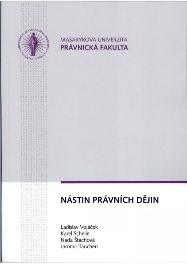 Ladislav Vojáček, Karel Schelle, Jaromír Tauchen - Nástin právních dějin