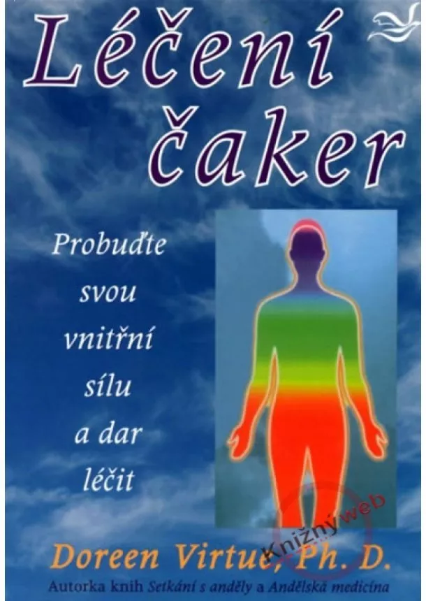 Doreen Virtue - Léčení čaker - probuďte svou vnitřní sílu a dar léčit