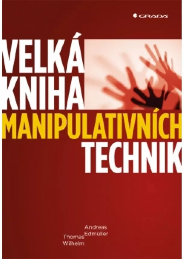 Wilhelm Thomas Edmüller Andreas, - Velká kniha manipulativních technik