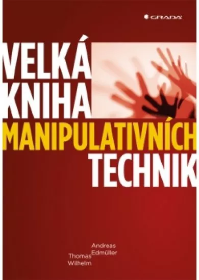 Velká kniha manipulativních technik