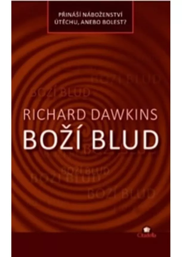 Richard Dawkins - Boží blud - Přináší náboženství útěchu, anebo bolest?