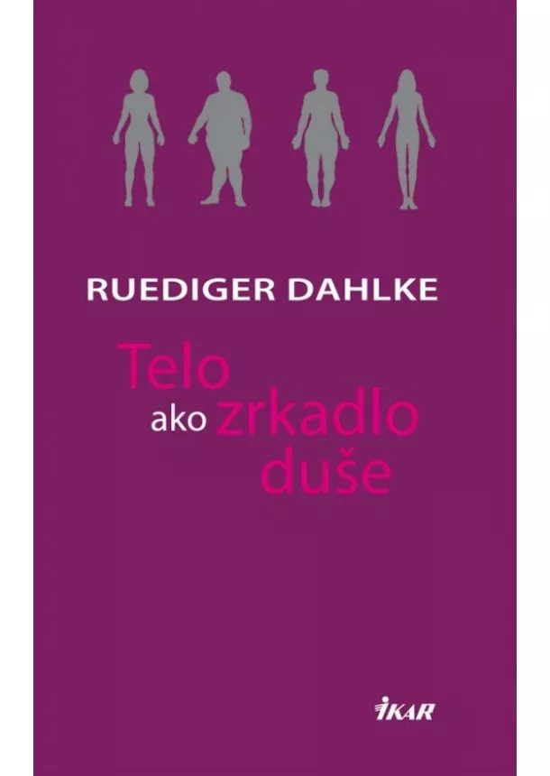 Ruediger Dahlke - Telo ako zrkadlo duše