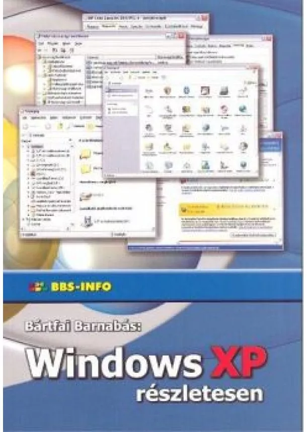 Bártfai Barnabás - WINDOWS XP RÉSZLETESEN