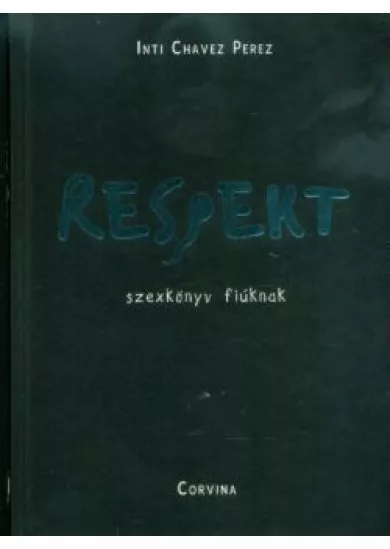 Respekt - Szexkönyv fiúknak