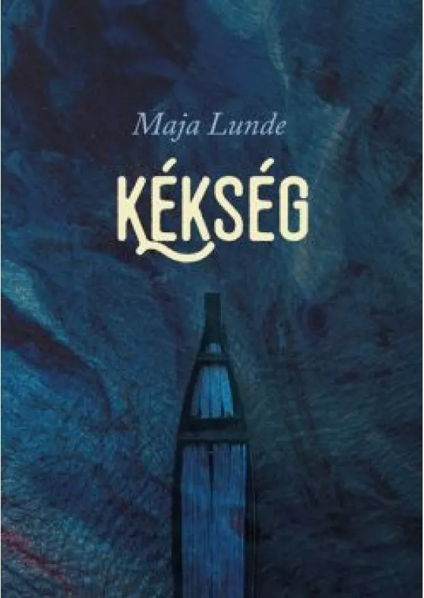 Maja Lunde - Kékség