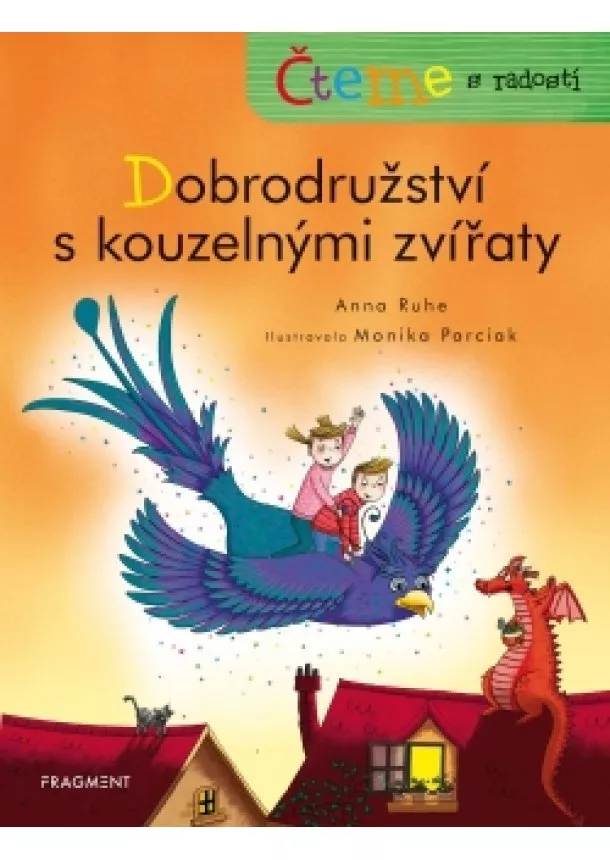 Anna Ruhe - Čteme s radostí – Dobrodružství s kouzelnými zvířaty