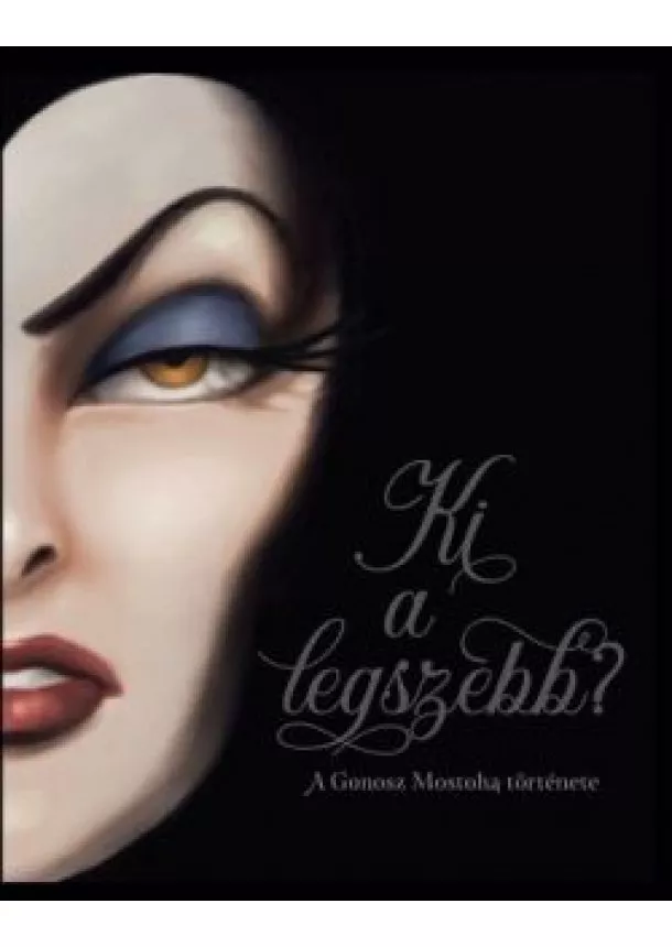 Serena Valentino - Ki a legszebb? - A Gonosz Mostoha története - Disney Villains