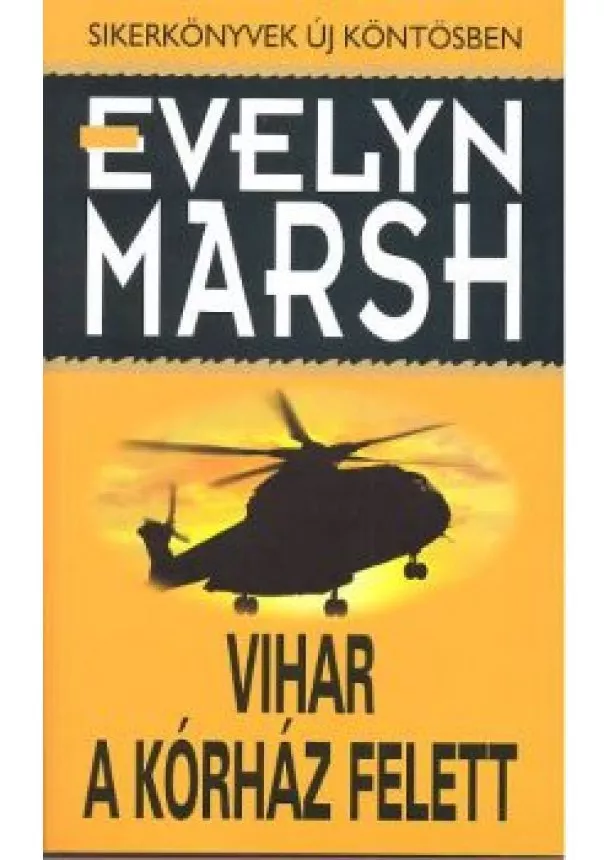 Evelyn Marsh - VIHAR A KÓRHÁZ FELETT