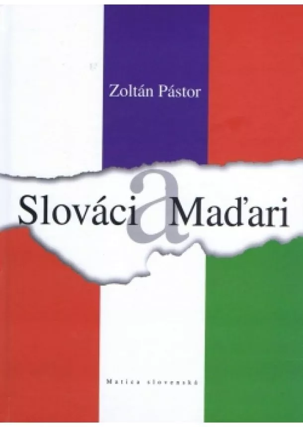 Zoltán Pástor - Slováci a Maďari