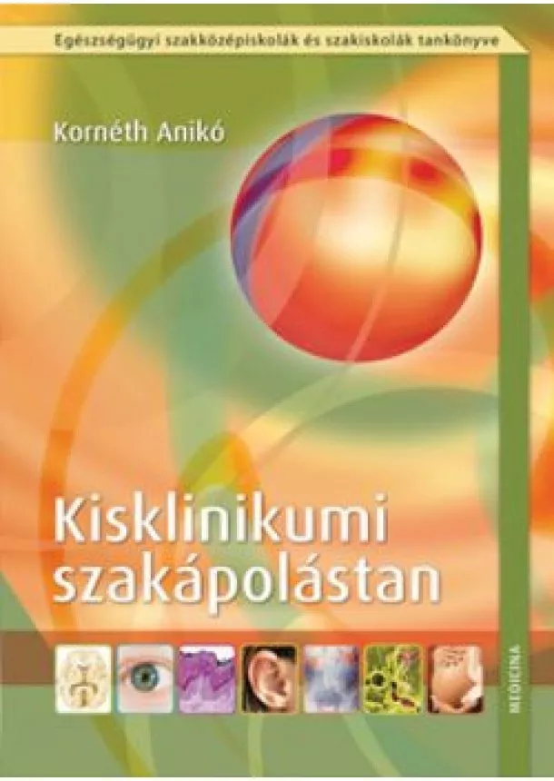 Kornéth Anikó - Kisklinikumi szakápolástan