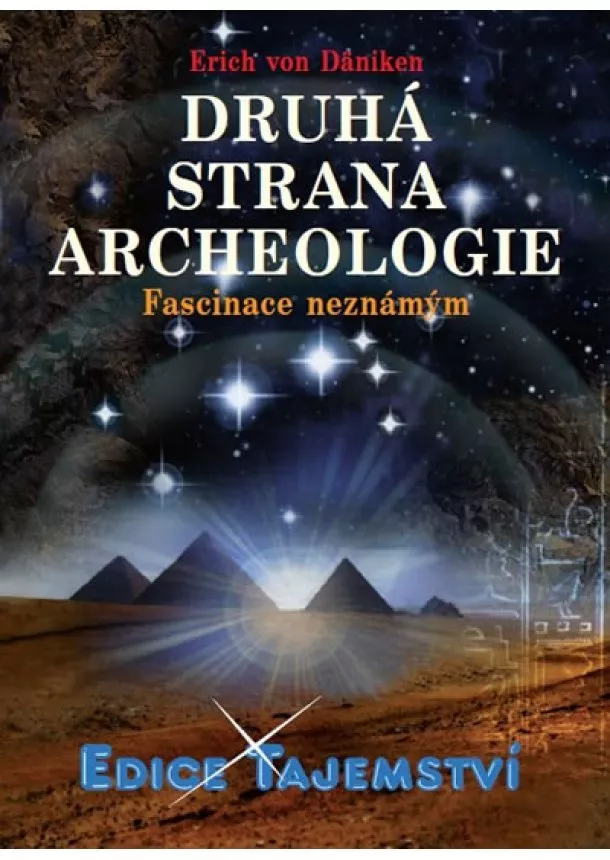 Erich von Däniken  - Druhá strana archeologie