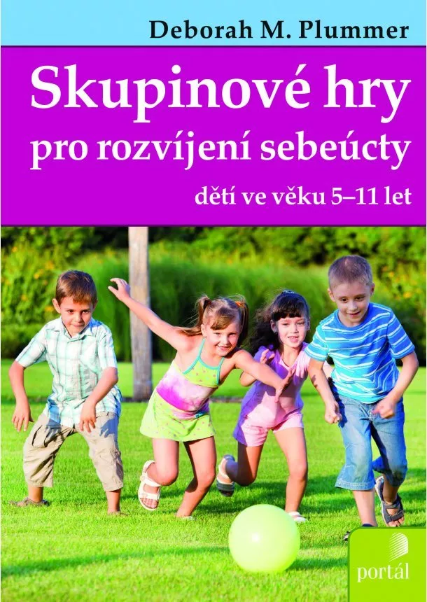 Deborah M. Plummer - Skupinové hry pro rozvíjení sebeúcty dětí