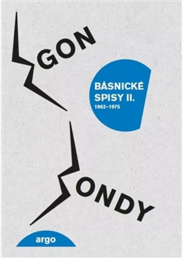 Egon Bondy - Básnické spisy II. - 1962-1975