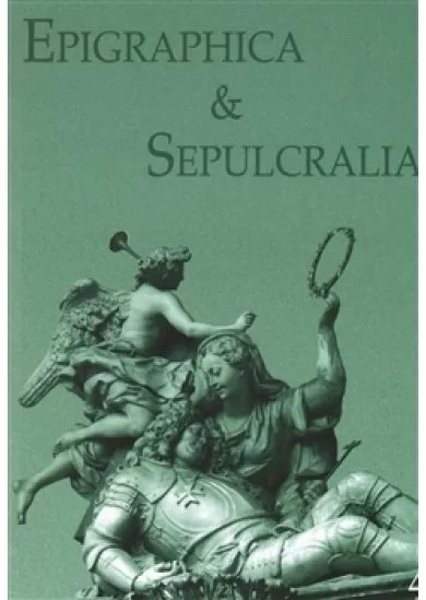 Epigraphica & Sepulcralia 4 - Fórum epigrafických a sepulkrálních studií