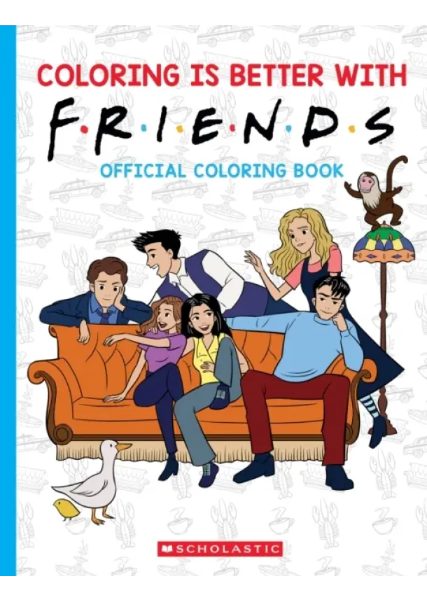  Scholastic - Coloring is Better with Friends: Official Friends Coloring Book