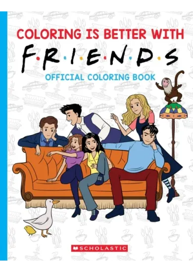 Coloring is Better with Friends: Official Friends Coloring Book