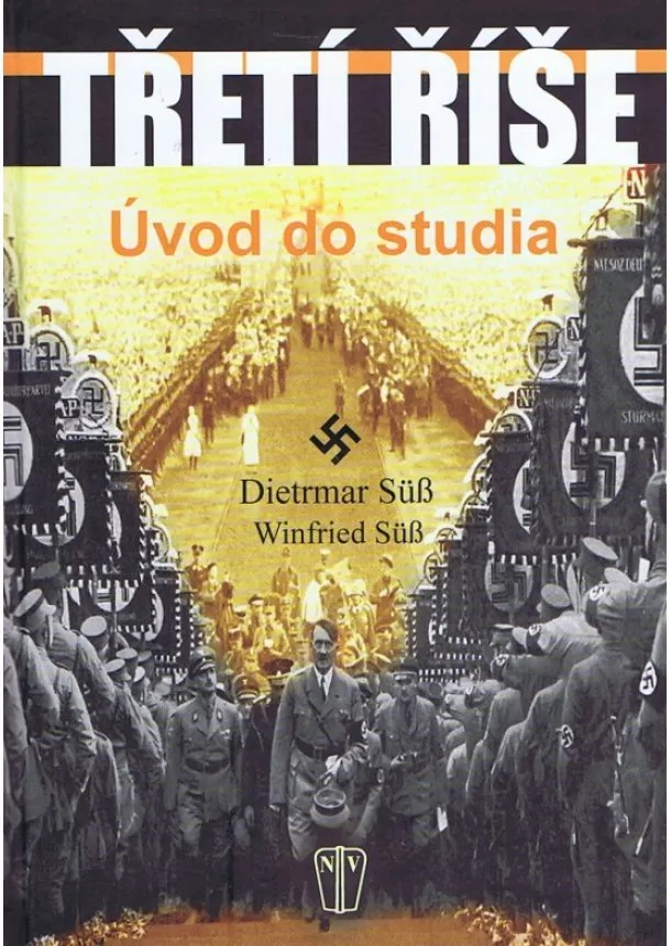 Dietrmar Sűß, Winfried Sűß - Třetí říše - Úvod do studia