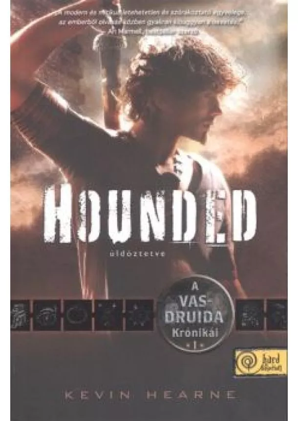 Kevin Hearne - Hounded - Üldöztetve /A vasdruida krónikái 1. - puha