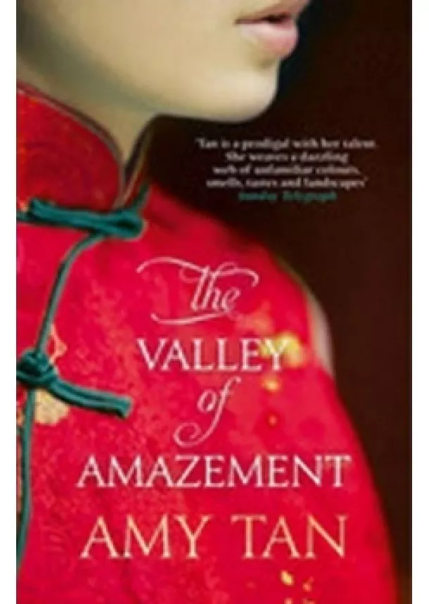 Amy Tan - The Valley of Amazement