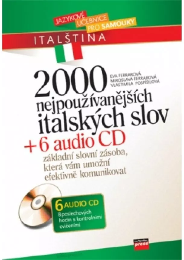 Eva Ferrarová, Miroslava Ferrarová, Vlastimila Pospíšilová - 2000 nejpoužívanějších italských slov + 6 audio CD