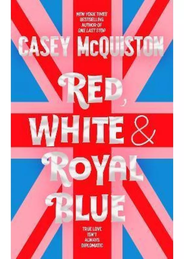 Casey McQuiston - Red, White & Royal Blue