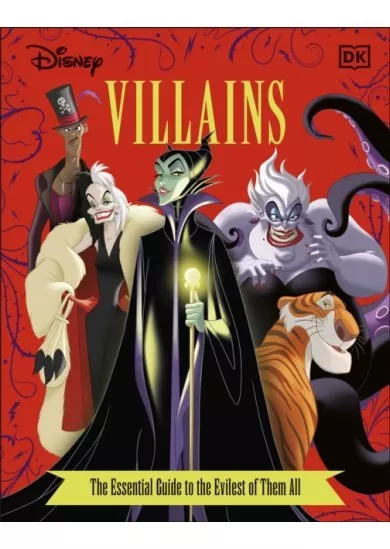 Disney Villains The Essential Guide New Edition