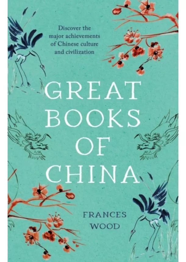 Frances Wood - Great Books of China