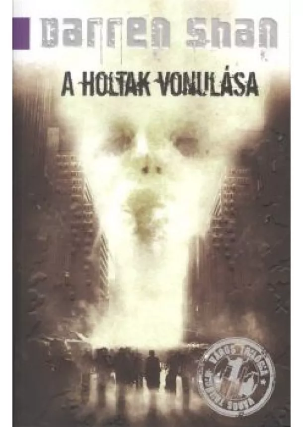 DARREN SHAN - A HOLTAK VONULÁSA