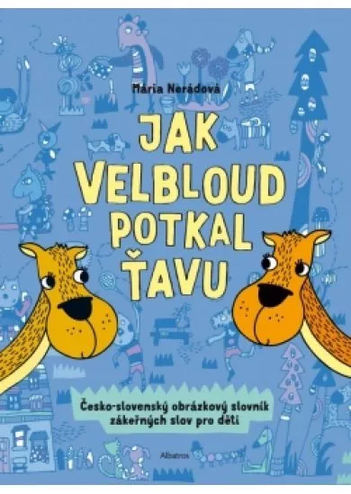 Jak velbloud potkal ťavu