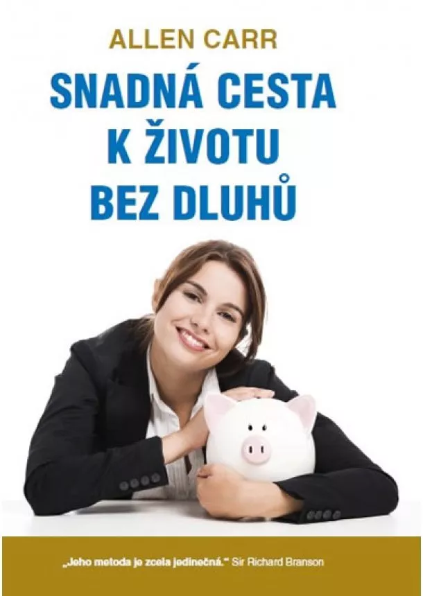 Allen Carr - Snadná cesta k životu bez dluhů