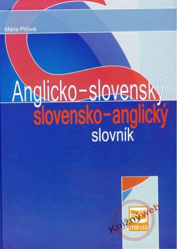 Mária Piťová - Anglicko-slovenský slovensko-anglický slovník - 2.vydanie