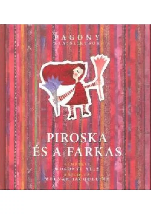 Mosonyi Alíz - PIROSKA ÉS A FARKAS