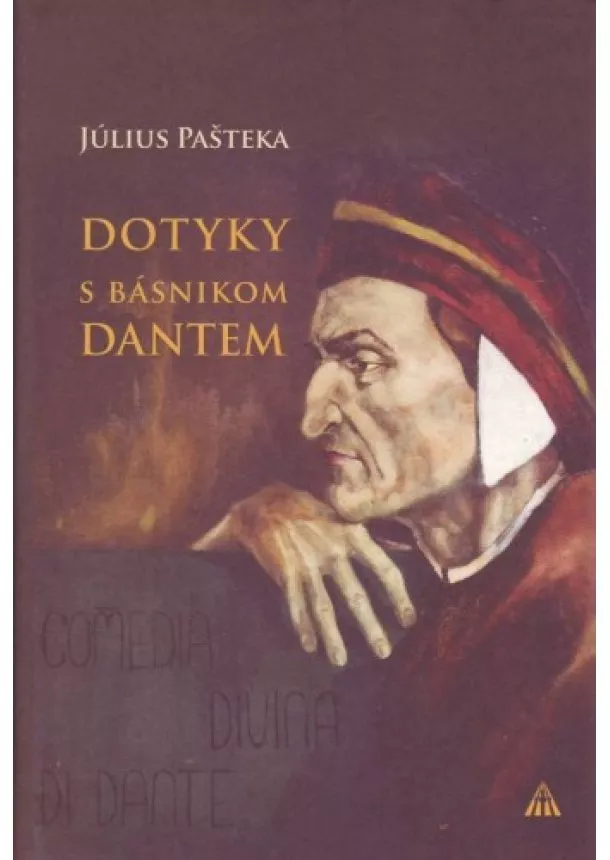 Július Pašteka   - Dotyky s básnikom Dantem