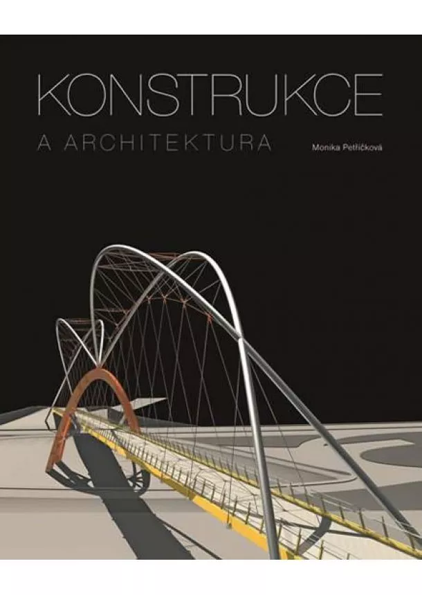 Monika Petříčková - Konstrukce a architektura