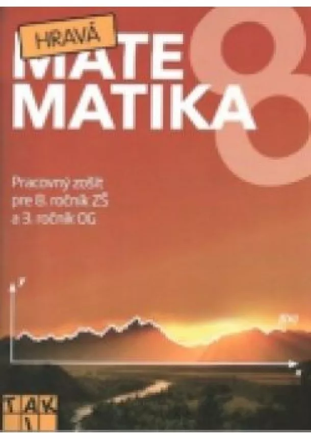 Katarína Poláčiková - Hravá matematika 8 - Pracovný zošit pre 8. ročník ZŠ a 3. ročník OG